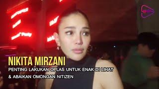 NIKITA MIRZANI PENTING LAKUKAN OPLAS UNTUK ENAK DI LIHAT & ABAIKAN OMONGAN NITIZEN