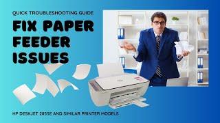 Printer Won't Pick Up Paper From Tray EASY FIX for HP DeskJet 2855e