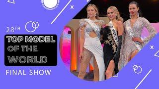 28. TOP MODEL OF THE WORLD FINAL SHOW