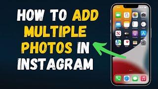 How to post multiple pictures on Instagram in 2024 (Step by Step)