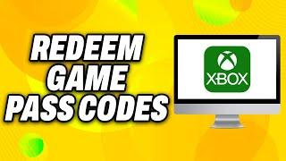 How To Redeem Xbox Game Pass Codes on PC (2024) - Quick Fix