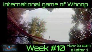 International Game of Whoop Week #10 break everything!