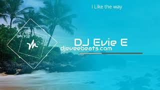I LIKE THE WAY PROD. DJ EVIE E DRAKE TYPE BEAT