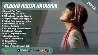 SELAMAT PAGI BAPA - NIKITA FULL ALBUM (LIRIK) | SEPERTI YANG KAU INGINI || LAGU ROHANI TERBAIK 2024