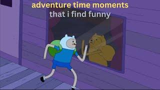 random adventure time moments that i find funny