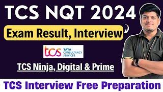TCS NQT Result 2024 & Interview Updates | TCS Interview Free Preparation |Interview From 31 May 2024