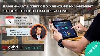 【BPS GlobalｘSMERP Group】Webinar: Bring Smart Logistics WMS to Cold Chain Operations