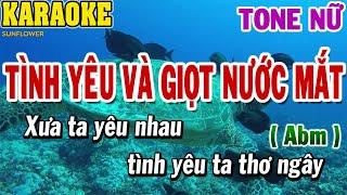 Karaoke Tình Yêu Và Giọt Nước Mắt Tone Nữ Abm | Karaoke Beat | 84