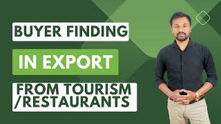 How to find buyers for export I Tourism / Restaurant I #exportimport #simonraks #export #business