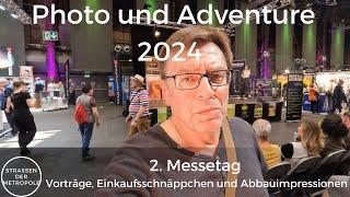 Photo und Adventure 2024 Vorträge, Einkaufen und Rundgang am zweitem Messetag Abbauimpressionen