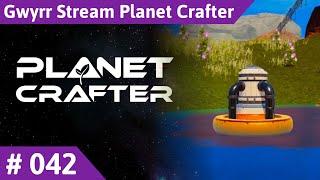 Planet Crafter deutsch Teil 42 Let's Play