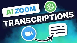 How to Transcribe a Zoom Meeting & Make Notes with AI