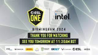 ESL One Birmingham 2024 - Day 1 Stream A - Full Show