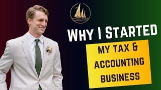 Why I Started my tax & accounting business | Nick Sailer