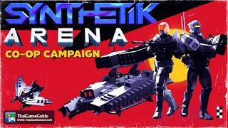 SYNTHETIK: Arena [Online Co-op] : Co-op Campaign ~ Core Defense (Full Run)