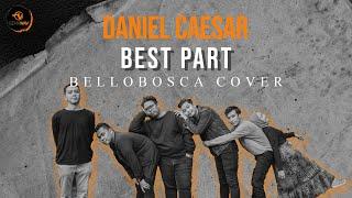 Best Part Daniel Caesar - Bellobosca Cover