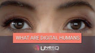 What are digital humans? | UneeQ