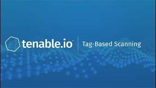 Tag Based Scanning in Tenable.io