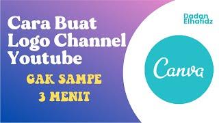 CARA MEMBUAT LOGO CHANNEL YOUTUBE DI CANVA