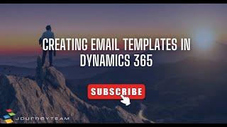 Creating Email Templates in Dynamics 365