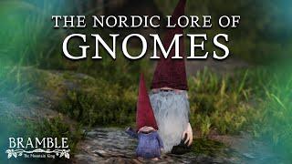 The Nordic Lore of Gnomes - Bramble: The Mountain King