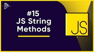 #15 String methods | JavaScript Full Tutorial