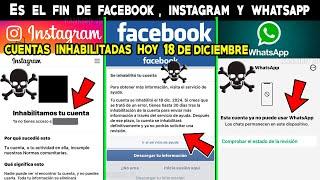 ES EL FIN DE FACEBOOK, INSTAGRAM Y WHATSAPP CUENTAS INHABILITADAS HOY 18 DE DICIEMBRE