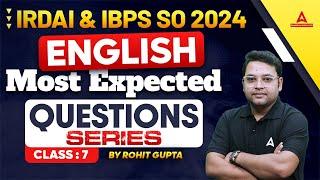 IRDAI Grade A/ IBPS SO 2024 | English Most Expected Questions #7 | English By Rohit Sir