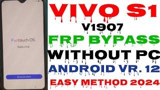 Vivo S1 Android 11/12 FRP Bypass | V1907_19 Bypass FRP Lock | Fixed Google Play (Without PC) 2024 |