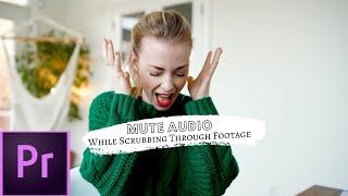 Mute Audio In Source Monitor While Scrubbing Footage | Premiere Pro CC