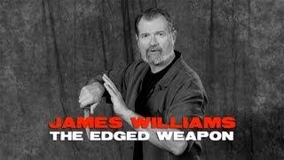 Make Ready With James Williams: The Edged Weapon