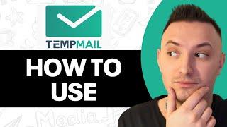 How To Use Temp Mail (2024) - How To Get Temporary Email Address