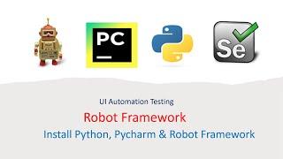 Python Robot Framework For UI Part 2: Install | Python | Pycharm and Robot Framework
