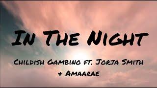 Childish Gambino - In the Night ft. Jorja Smith & Amaarae (Lyric Video) NEW SONG