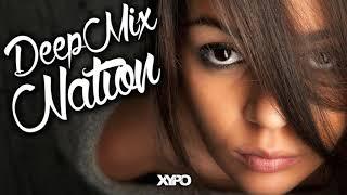 Deep House Mix 2015 #68 | Mixed By XYPO (DeepMixNation)