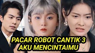 Drama china pacar robot cantik 3 #drama #ceo #kdrama