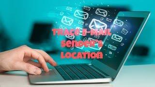 How to: Trace E-mail sender's location 