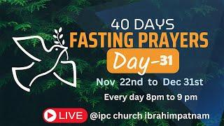 Fasting Prayer Day 31 | 22-12-2024 | #hosannaministries #calvarytemple #live #johnwesly #jesuschrist