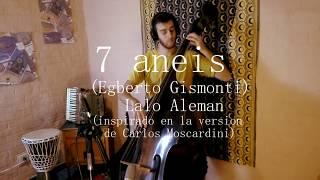 7 Aneis - Lalo Alemán - (Egberto Gismonti)