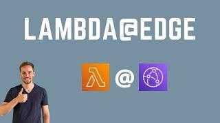 What is Lambda@Edge - Everything you need to know