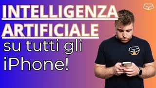 Come installare l'intelligenza Artificiale su TUTTI gli iPhone!