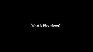 What is Bloomberg?