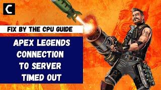 Apex Legends Connection To Server Timed Out [Best FIX 2022]