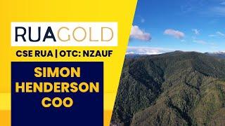 RUA Gold (CSE:RUA | OTC: NZAUF): SIMON HENDERSON, COO