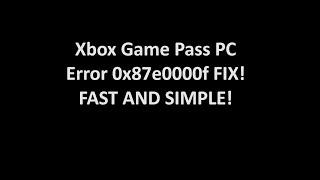 Xbox Game Pass PC Error 0x87e0000f FIX! EASY & FAST!