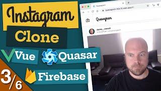 Create an Instagram Clone with Vue JS, Quasar & Firebase - in 4 HOURS! (3/6)