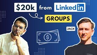 Jack Zuvelek || How I Scored Over $20k of New Business from LinkedIn Groups