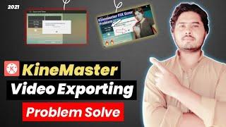 Kinemaster Export Problem|Video Not Export|By TNCChannel