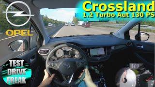 2021 Opel Crossland 1.2 DI Turbo Automatic 130 PS TOP SPEED AUTOBAHN DRIVE POV