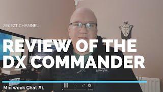 Mid week chat #1 Review of the DX Commander HF portable antenna